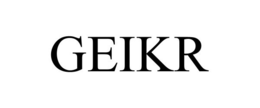 GEIKR trademark