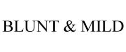 BLUNT & MILD trademark