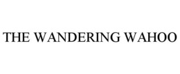 THE WANDERING WAHOO trademark