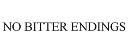 NO BITTER ENDINGS trademark