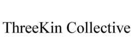 THREEKIN COLLECTIVE trademark