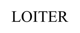 LOITER trademark