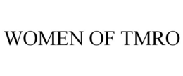 WOMEN OF TMRO trademark