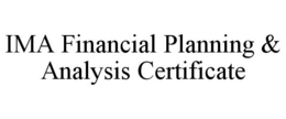 IMA FINANCIAL PLANNING & ANALYSIS CERTIFICATE trademark