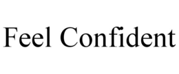 FEEL CONFIDENT trademark