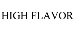 HIGH FLAVOR trademark
