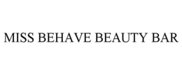 MISS BEHAVE BEAUTY BAR trademark