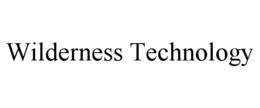 WILDERNESS TECHNOLOGY trademark