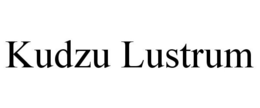 KUDZU LUSTRUM trademark