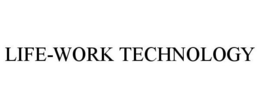 LIFE-WORK TECHNOLOGY trademark