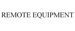 REMOTE EQUIPMENT trademark