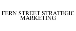 FERN STREET STRATEGIC MARKETING trademark
