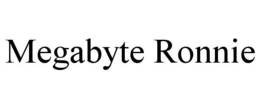 MEGABYTE RONNIE trademark