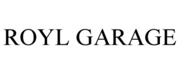 ROYL GARAGE trademark