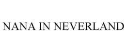 NANA IN NEVERLAND trademark