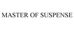 MASTER OF SUSPENSE trademark