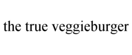 THE TRUE VEGGIEBURGER trademark
