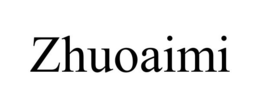 ZHUOAIMI trademark