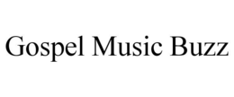 GOSPEL MUSIC BUZZ trademark