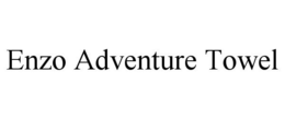 ENZO ADVENTURE TOWEL trademark