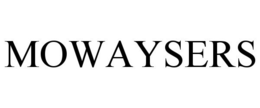 MOWAYSERS trademark