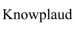 KNOWPLAUD trademark