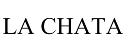 LA CHATA trademark