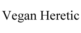 VEGAN HERETIC trademark