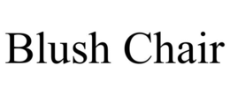 BLUSH CHAIR trademark