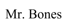 MR. BONES trademark