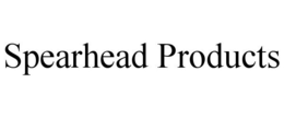 SPEARHEAD PRODUCTS trademark