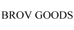 BROV GOODS trademark