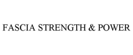 FASCIA STRENGTH & POWER trademark