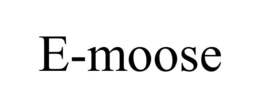 E-MOOSE trademark