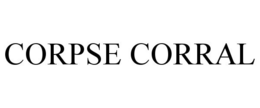 CORPSE CORRAL trademark