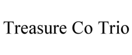 TREASURE CO TRIO trademark