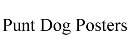 PUNT DOG POSTERS trademark