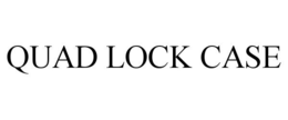 QUAD LOCK CASE trademark