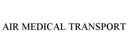 AIR MEDICAL TRANSPORT trademark