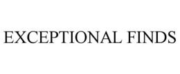 EXCEPTIONAL FINDS trademark