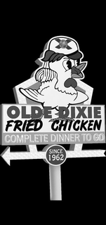 OLDE DIXIE FRIED CHICKEN COMPLETED DINNER TO GO SINCE 1962 trademark