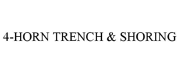 4-HORN TRENCH & SHORING trademark