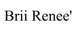 BRII RENEE' trademark