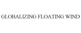 GLOBALIZING FLOATING WIND trademark