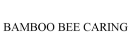 BAMBOO BEE CARING trademark