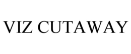 VIZ CUTAWAY trademark