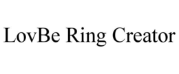 LOVBE RING CREATOR trademark