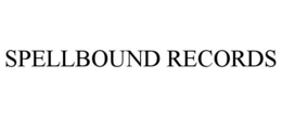 SPELLBOUND RECORDS trademark