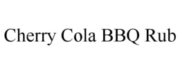 CHERRY COLA BBQ RUB trademark