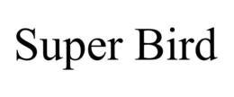 SUPER BIRD trademark